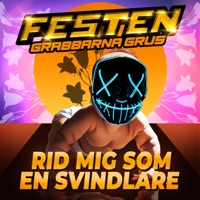 RID MIG SOM EN SVINDLARE - Single - FESTEN & Grabbarna grus