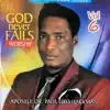 Apostle Dr. Paul Oko Hackman - God Never Fails