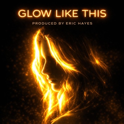 Glow Like This - Single