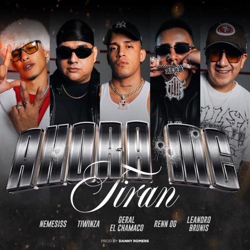 Ahora Me Tiran (feat. Geral El Chamaco & Danny Romers)