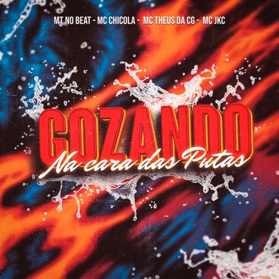 Gozando na cara das Putas (feat. Mc Jkc) - Single
