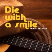 Die With A Smile (Remix Version) artwork