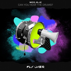 Can You Hear The Drums? (Radio Edit) MICO & M.J.E