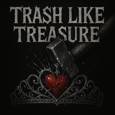 TRASH LIKE TREASURE