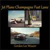 Jet Plane Champagne Fast Lane