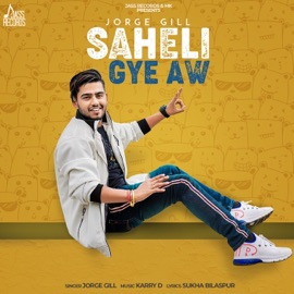 Saheli Gye Aw Jorge Gill