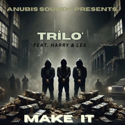 Make It (feat. Harry & Lex) [Radio Edit] - Single