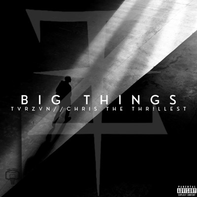 Big Things (feat. Chris the Thr!llest) - Single