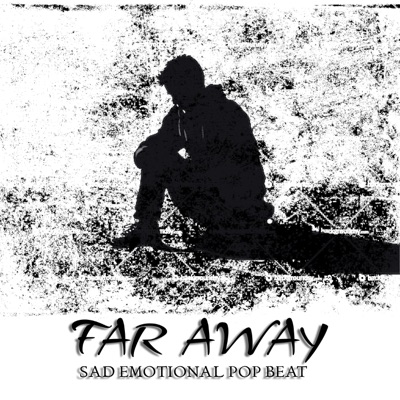 Far Away Sad Emotional Pop Beat - Single