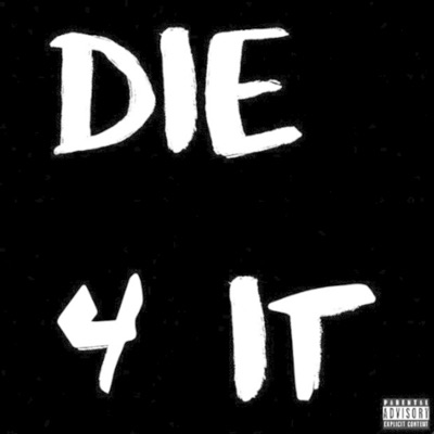 Die 4 It - Single