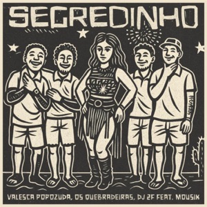Segredinho (feat. Mousik)