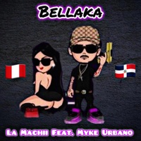 Bellaka (feat. Myke Urbano) - Single - La Machii