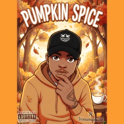 Pumpkin Spice (feat. Vonumanatii) - Single