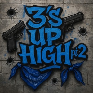 3's Up High Pt. 2