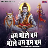 Bam Bhole Bam Bhole Bum Bum Bum - Single - Ram Avtar Sharma