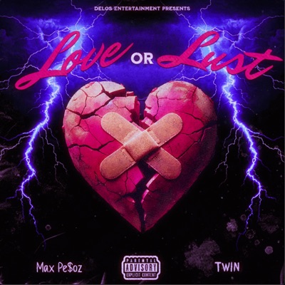 Love or Lust (feat. Max Pe$oz & Twin Le Prophet) - Single