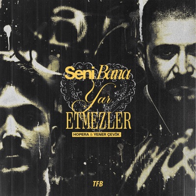 Seni Bana Yar Etmezler - Single