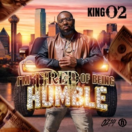 Im Tired Of Being Humble King 02