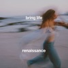 Bring Life - Single
