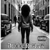 Better Man (feat. Xertified_D) - Single