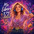Me liberé y soy feliz