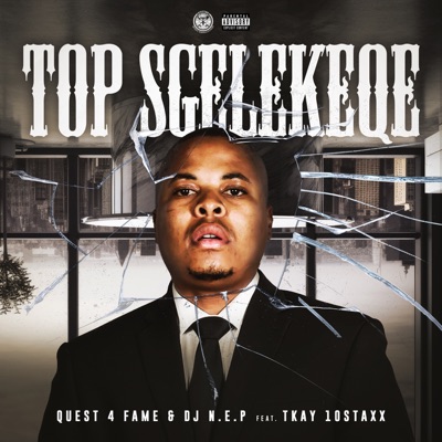 Top Sgelekeqe (feat. Tkay 10Staxx) - Single