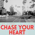Chase Your Heart