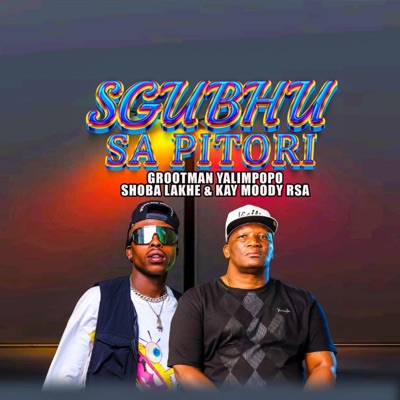 Sgubhu sa Pitori (feat. Kay Moody & Shoba Lakhe) - Single