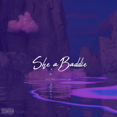 SHE A BADDIE (feat. Rash Hood) - Single