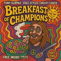 Breakfast Of Champions (feat. Stacc Styles & Chucky Chuck) - Single - Tony Slippaz