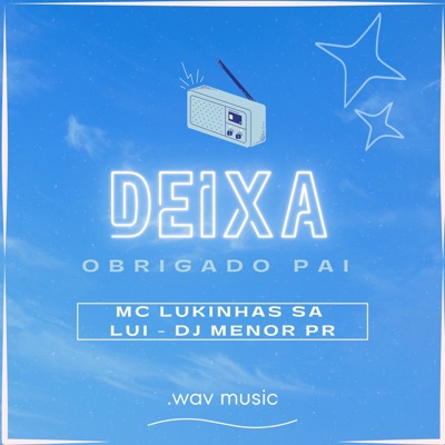 Deixa / Obrigado Pai - Single