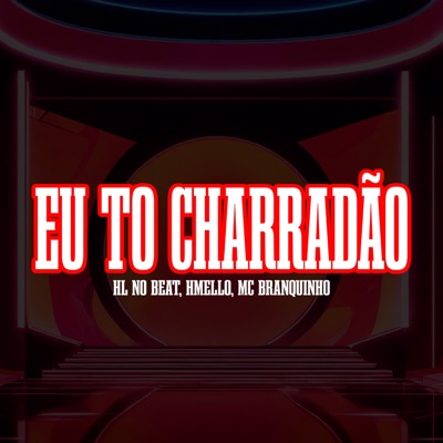Eu Tô Charradão - Single