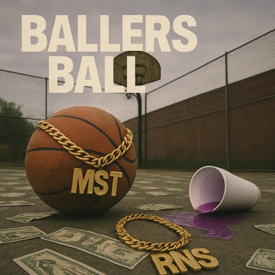 Ballers Ball (feat. RNS DeeTae) - Single