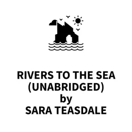Rivers to the Sea (UNABRIDGED)