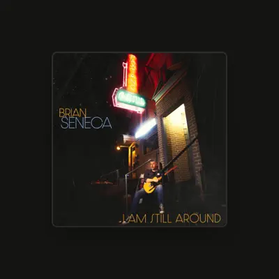 Listen to Brian Seneca, watch music videos, read bio, see tour dates & more!