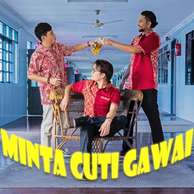 【Minta Cuti Gawai】2024 Gawai Song - Single