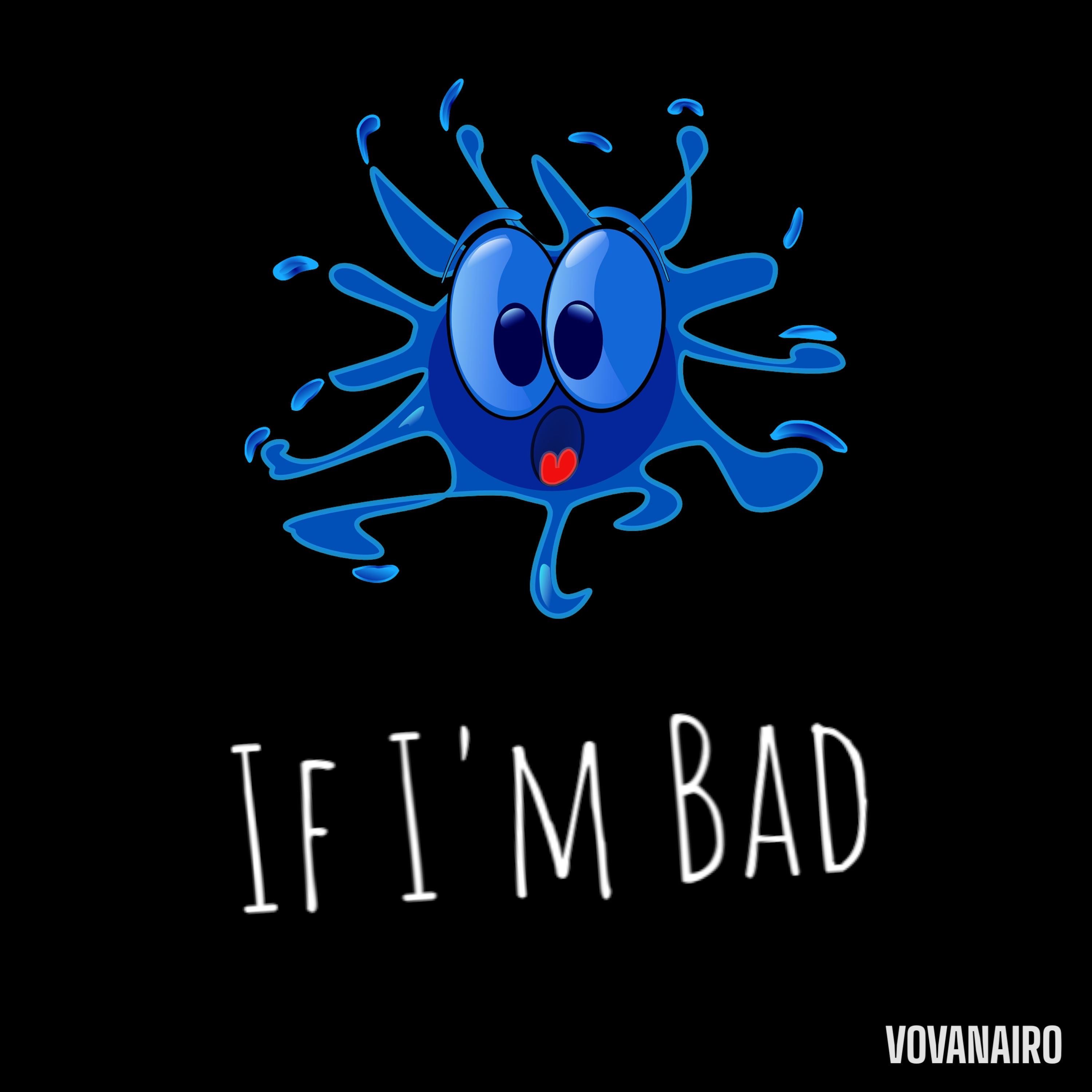 If I'm Bad - Single