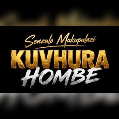 Kuvhura Hombe - Single
