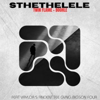 Sthethelele (feat. TEE GVNG, Bigson four & Vaylor s ancient) - Single - TWIN FLAME & Boohle