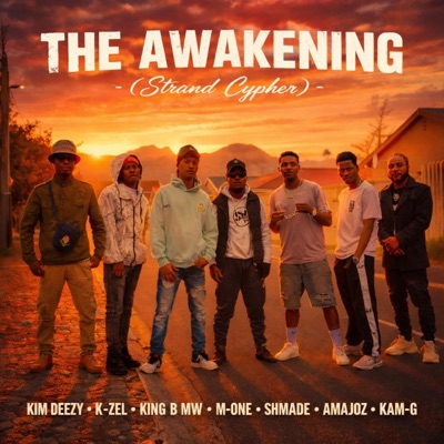 THE AWAKENING (feat. Kim Deezy, K-Zel, King B Mw, M-One, Shmade & Amajoz) [Strand Cypher] - Single