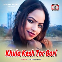 Khula Kesh Tor Gori - Single - Kayum Rumani