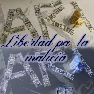 Libertad pa la malicia - EP