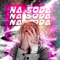 Na Soda - Single - Rage Official