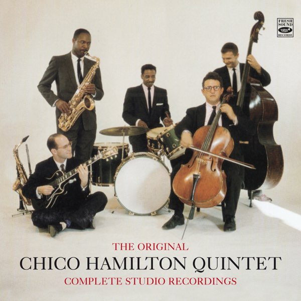 The Original Chico Hamilton Quintet Complete Studio