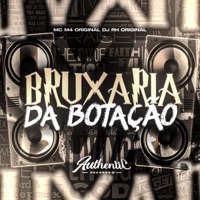 Bruxaria da Botação - Single - DJ RH ORIGINAL & MC M4 ORIGINAL