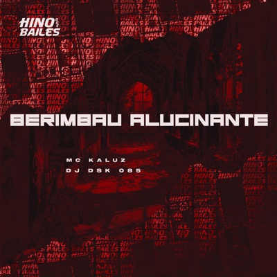 Berimbau Alucinante - Single