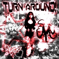 Turn Around! - Single - TWISTED & xxephyrr