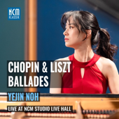 Chopin & Liszt: Ballades – Live at NCM Studio Live Hall