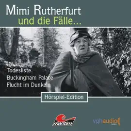 Todesliste, Buckingham Palace, Flucht im Dunkeln: Mimi Rutherfurt und die Fälle… 4-6