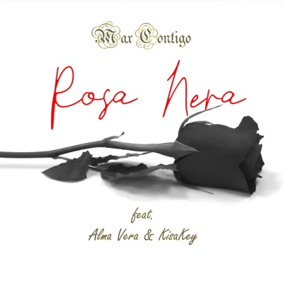 ROSA NERA (Radio Edit) [feat. Alma Vera & Kisakey] - Single